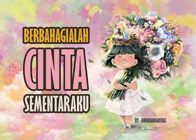 Berbahagialah Cinta Sementaraku