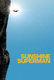 Se Film Sunshine Superman 2015 Streame Online Gratis Norske