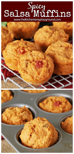 Spicy Salsa Muffins ~ Mixed up with your favorite chunky salsa, these spicy muffins are one quick, easy, & tasty side ~ just perfect with a hearty bowl of soup or a Tex-Mex dinner dish.  www.thekitchenismyplayground.com