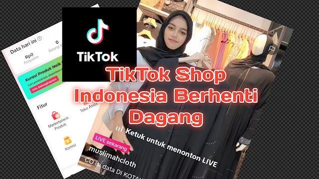 TikTok Shop Indonesia Menghentikan Transaksi Perdagangan