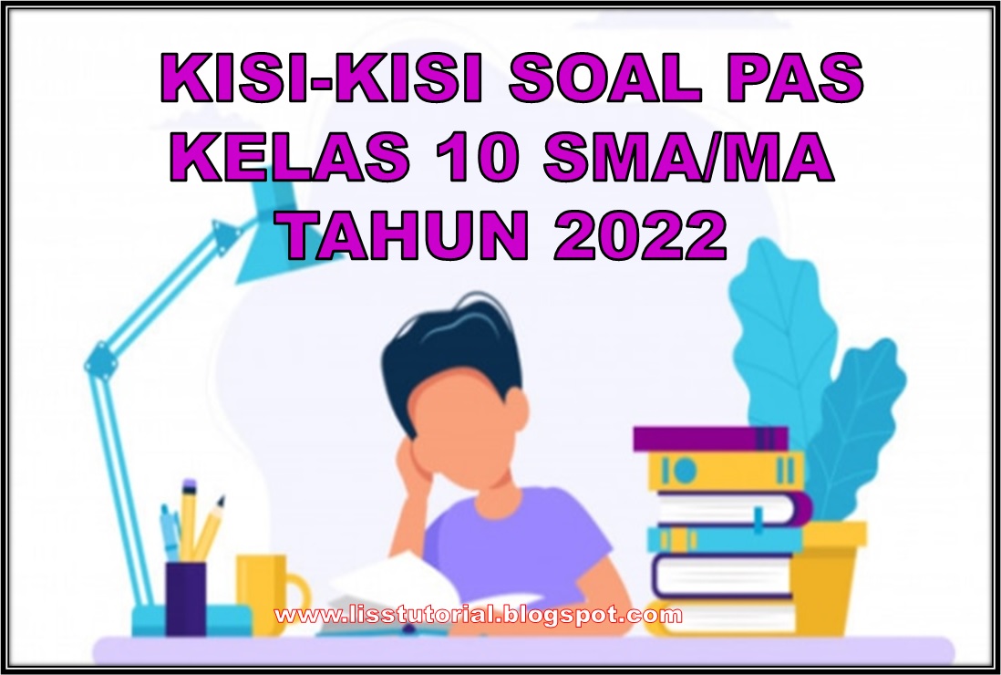 Kisi-kisi Soal PAS Kelas 10 SMA/MA