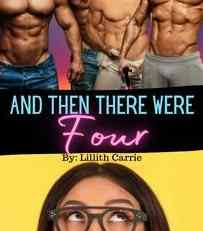 Read Novel And Then There Were Four by Lillith Carrie Full Episode