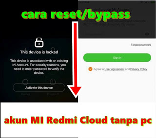 Cara Mudah Reset/Bypass Akun MI Redmi Cloud Tanpa PC