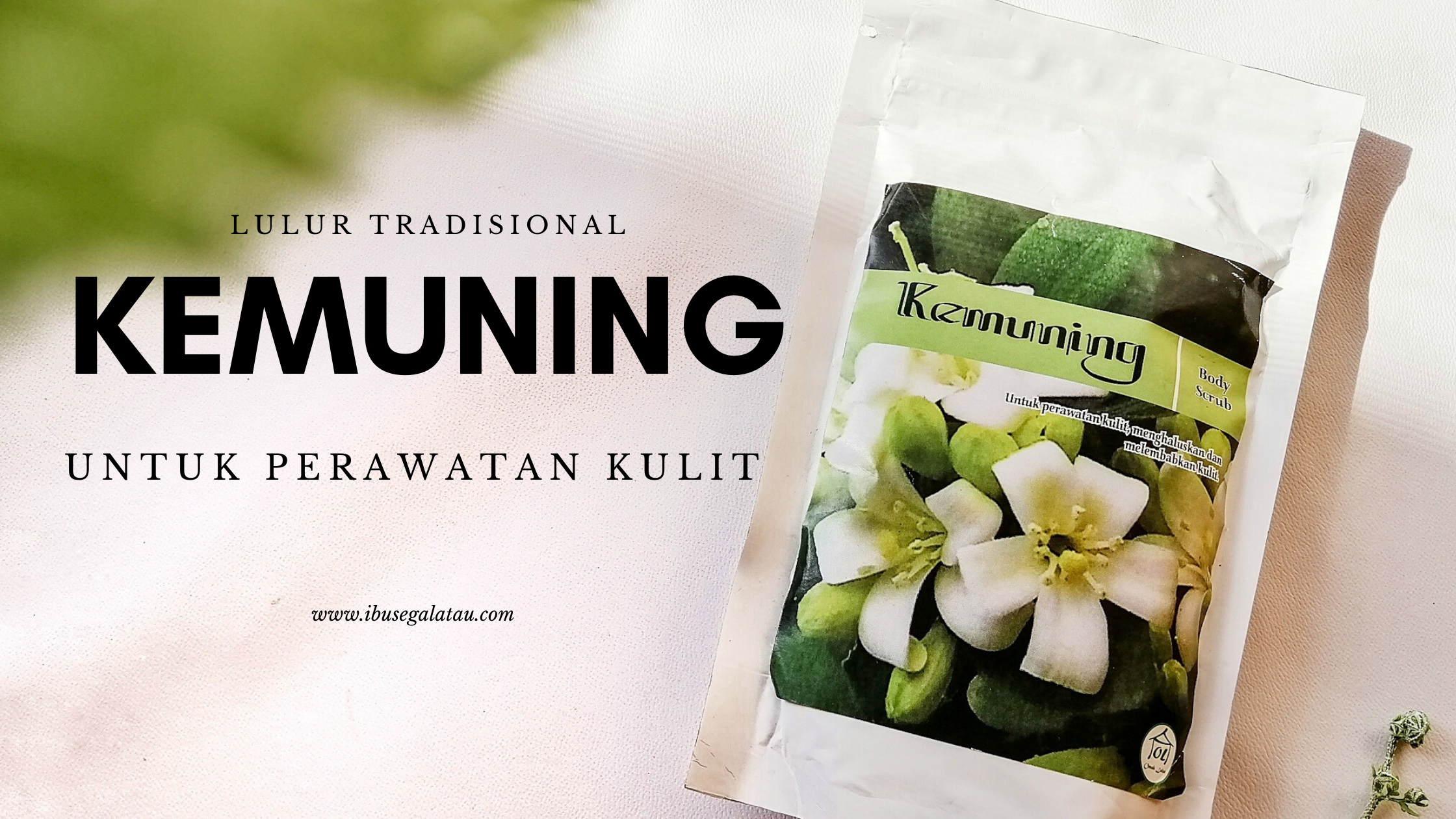 Review : Lulur Tradisional Kemuning untuk Perawatan Kulit