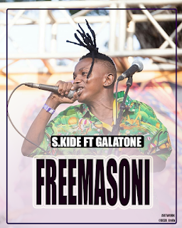 AUDIO|| S KIDE FT GALATONE - FREEMASONI