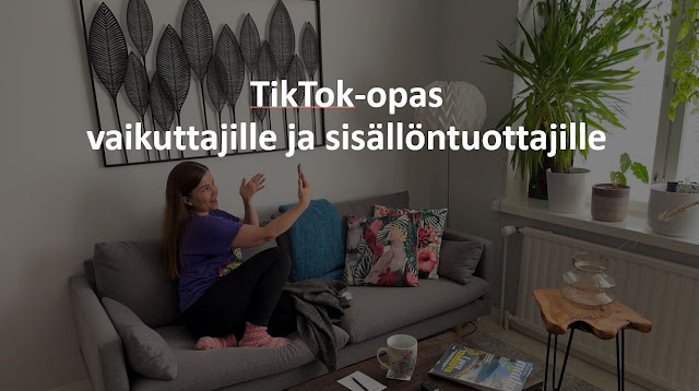 TikTok-opas vaikuttajille ja sisällöntuottajille