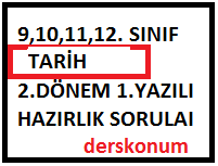 9,10,11,12.SINIF TARİH 2.DÖNEM 1.YAZILI SORULARI VE CEVAPLARI