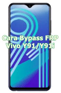 Cara Bypass FRP Vivo Y91/Y91i