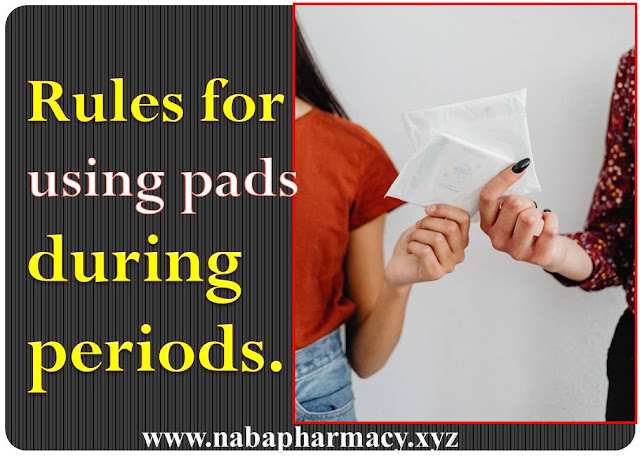 Rules for using pads during periods.