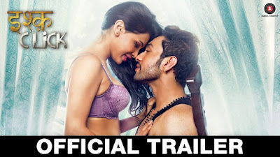 Ishq Click (2016) Hindi Movie Official Trailer 720P HD