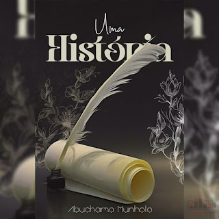 Abuchamo Munhoto - Uma História (2024) Download Mp3