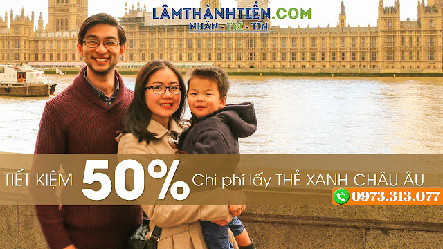 Tiết kiệm 50% chi phí lấy thẻ xanh Châu Âu cùng với GIG & Lâm Thành Tiến