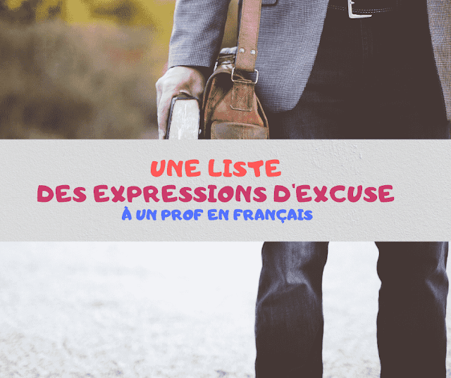 Une liste des expressions d'excuse à un prof en français 
