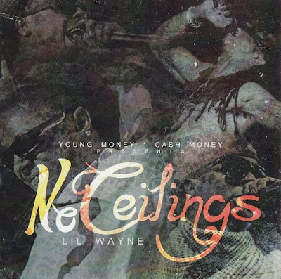 Lil Wayne No Ceilings Artwork. Lil Wayne - No Ceilings [320