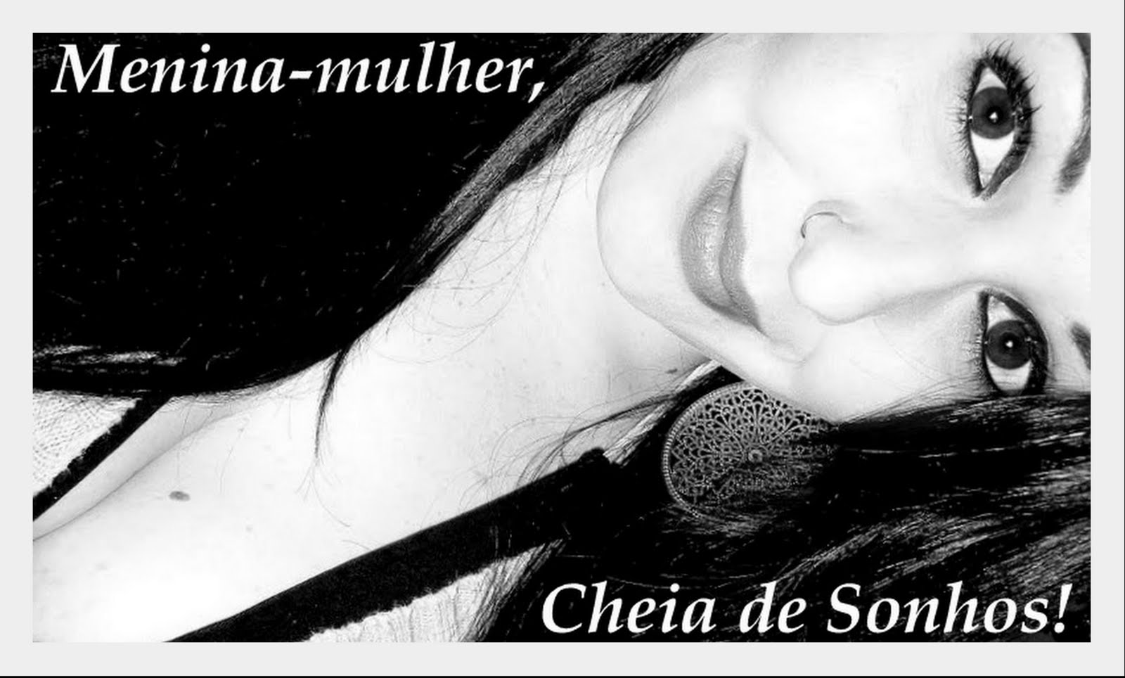 Cheia de sonhos.