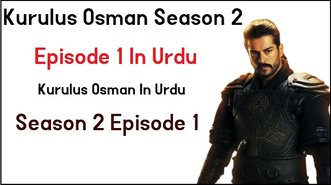 Kurulus Osman Season 2 Episode 1 in Urdu Makki Tv || Makki Tv