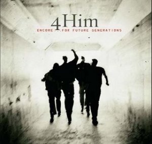 4 Him - Encore: For Future Generations 2006