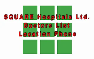 SQUARE HOSPITAL UTTARA DOCTOR LIST