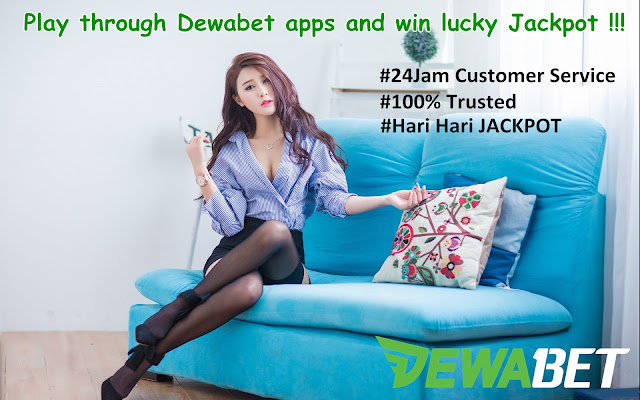 Play through Dewabet apps and win lucky jackpot