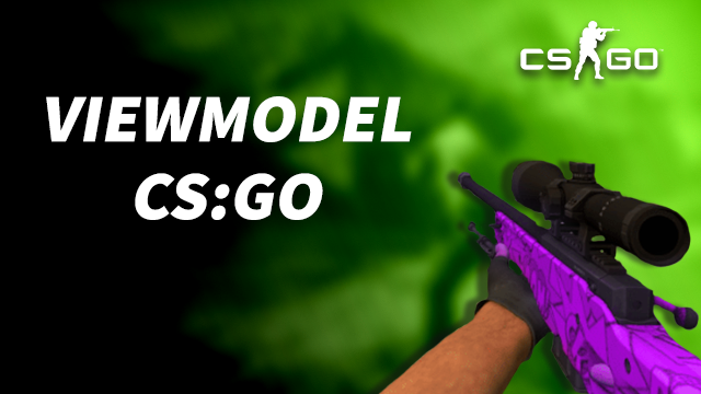 Viewmodel CSGO