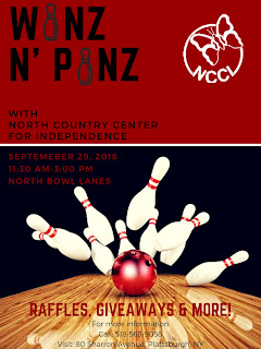 Winz N’ Pinz with North Country Center for Independence - September 29, 2018 11:30am – 3:00pm - North Bowl Lanes - Raffles, giveaways & more! - For more information call 518-563-9058. Visit NCCI at 80 Sharron Avenue, Plattsburgh, NY 12901