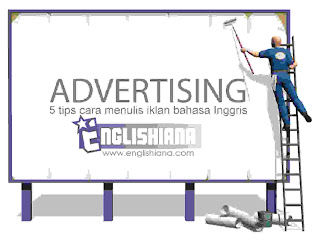 langkah Menulis Iklan dalam Bahasa Inggris Beserta Contoh 5 Tips / Langkah-langkah Menulis Iklan dalam Bahasa Inggris Beserta Contoh, Gambar, dan Artinya