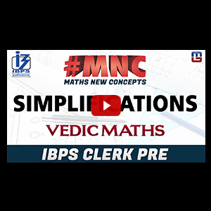 Simplifications By Vedic Maths | Maths New Concept (#MNC) | IBPS CLERK PRE 2017