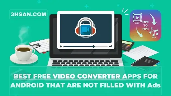 Best Free Video Converter Apps for Android That Are Not Filled With Ads