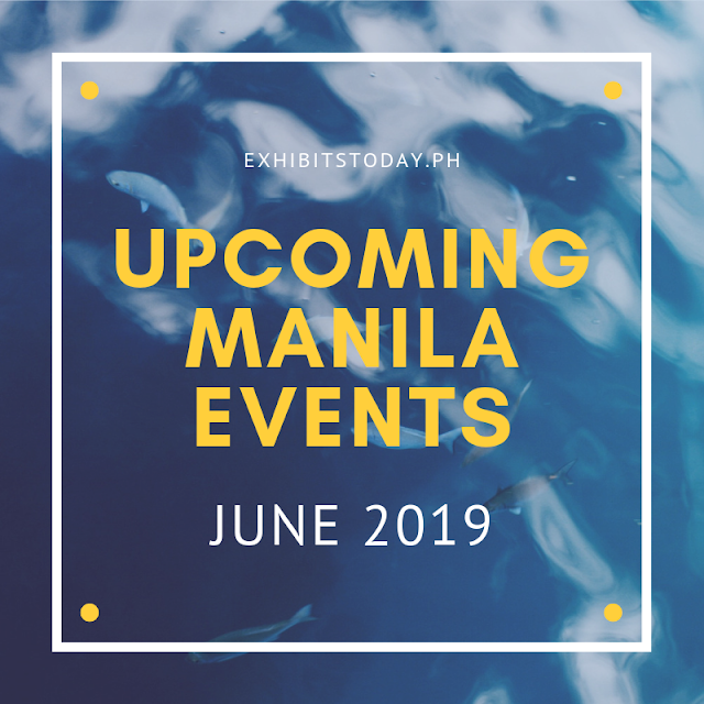 Upcoming Manila Events in June 2019