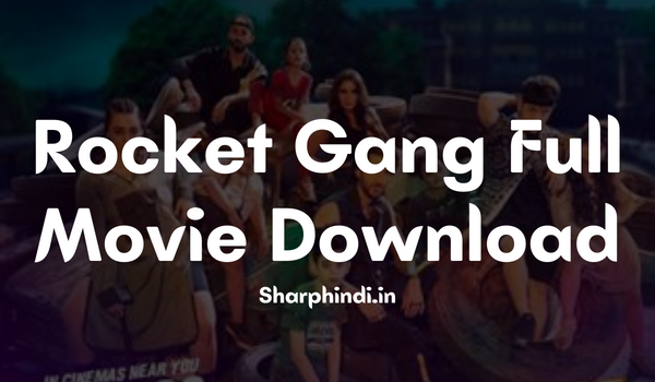 Rocket Gang Full Movie Download