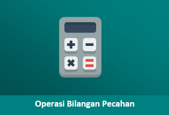 Operasi Bilangan Pecahan