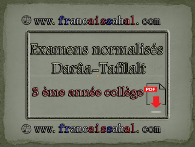 Examens normalisés 3 ème année du collège Darâa-Tafilalt