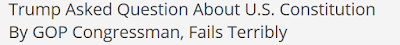http://news.groopspeak.com/trump-asked-question-about-u-s-constitution-by-gop-congressman-fails-terribly/