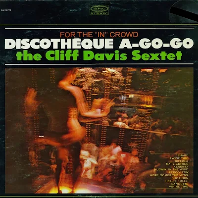 The Cliff Davis Sextet  Discotheque A-Go-Go, Epic records ‎– LN 24173 Vinyl, LP