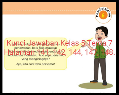 Kunci Jawaban Buku Tematik Siswa Kelas 5 Tema 7 Subtema 2 Peristiwa Kebangsaan Seputar Proklamasi Kemerdekaan Pembelajaran 6 Halaman 141 142 144 147 148