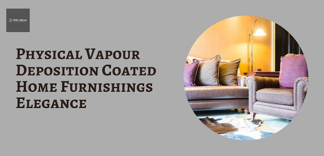 pvd coating furniture in bangalore