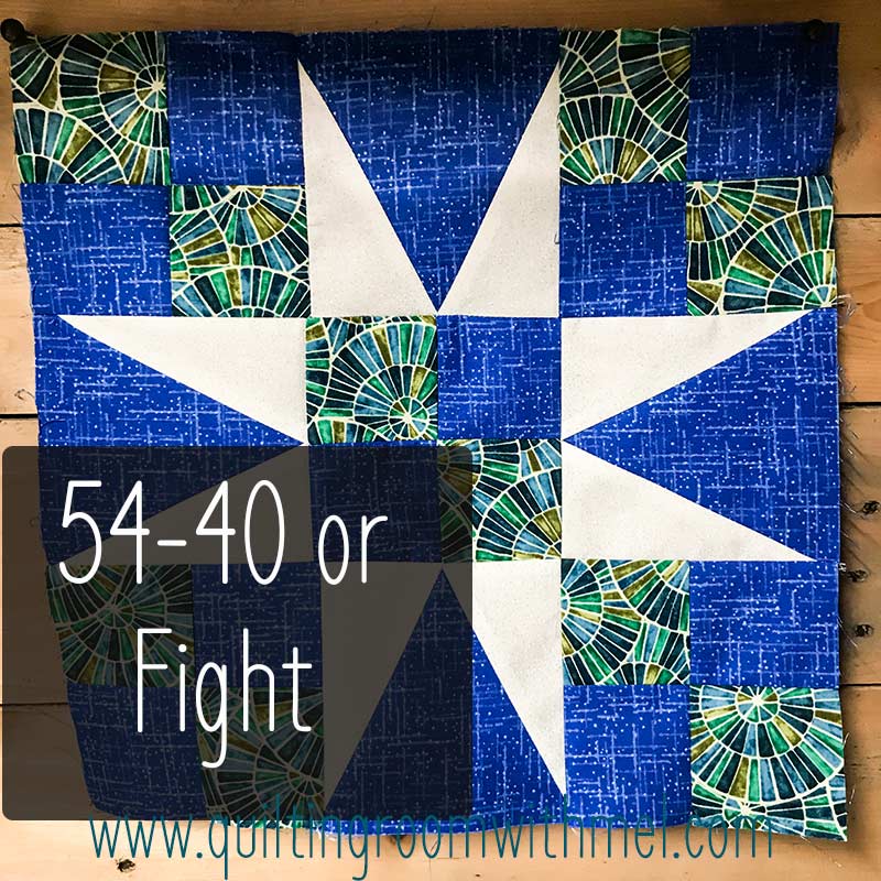 Fifty Four Forty Or Fight Quilt Block History And How To The Quilting Room With Mel