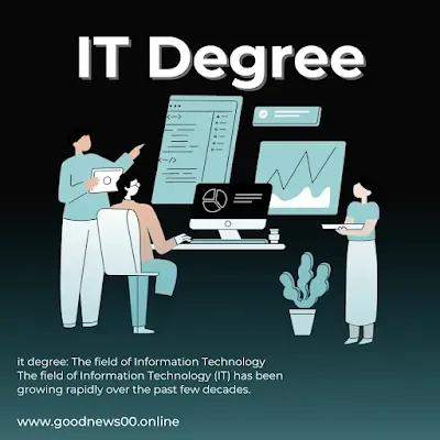 IT Degree: The field of Information Technology