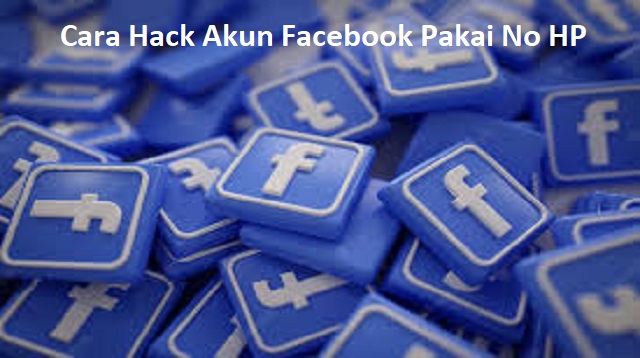 Cara Hack Akun Facebook Pakai No HP