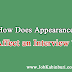 How Does Appearance Affect an Interview ?