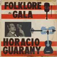 Horacio Guarany - Folklore de gala