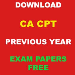 Download CA CPT Previous Years Solved Question Papers with Answer Key and Solution for free in PDF