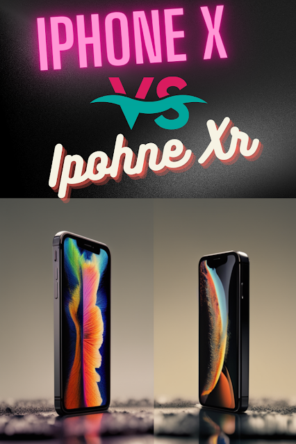 Difference between iPhone x and xr