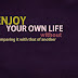 Pic of the Day - Enjoy Your Own Life