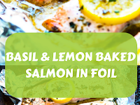 Basil & Lemon Baked Salmon in Foil