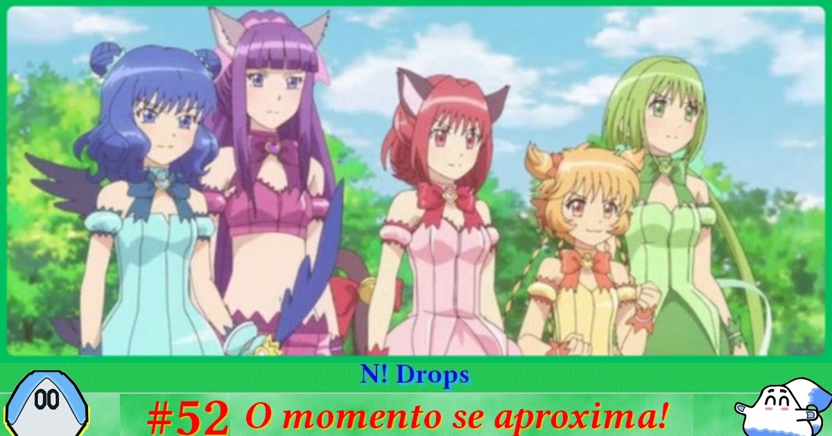 N! Drops] Set'2022 #52: um grande momento se aproxima em Tokyo Mew Mew New!  - Netoin!