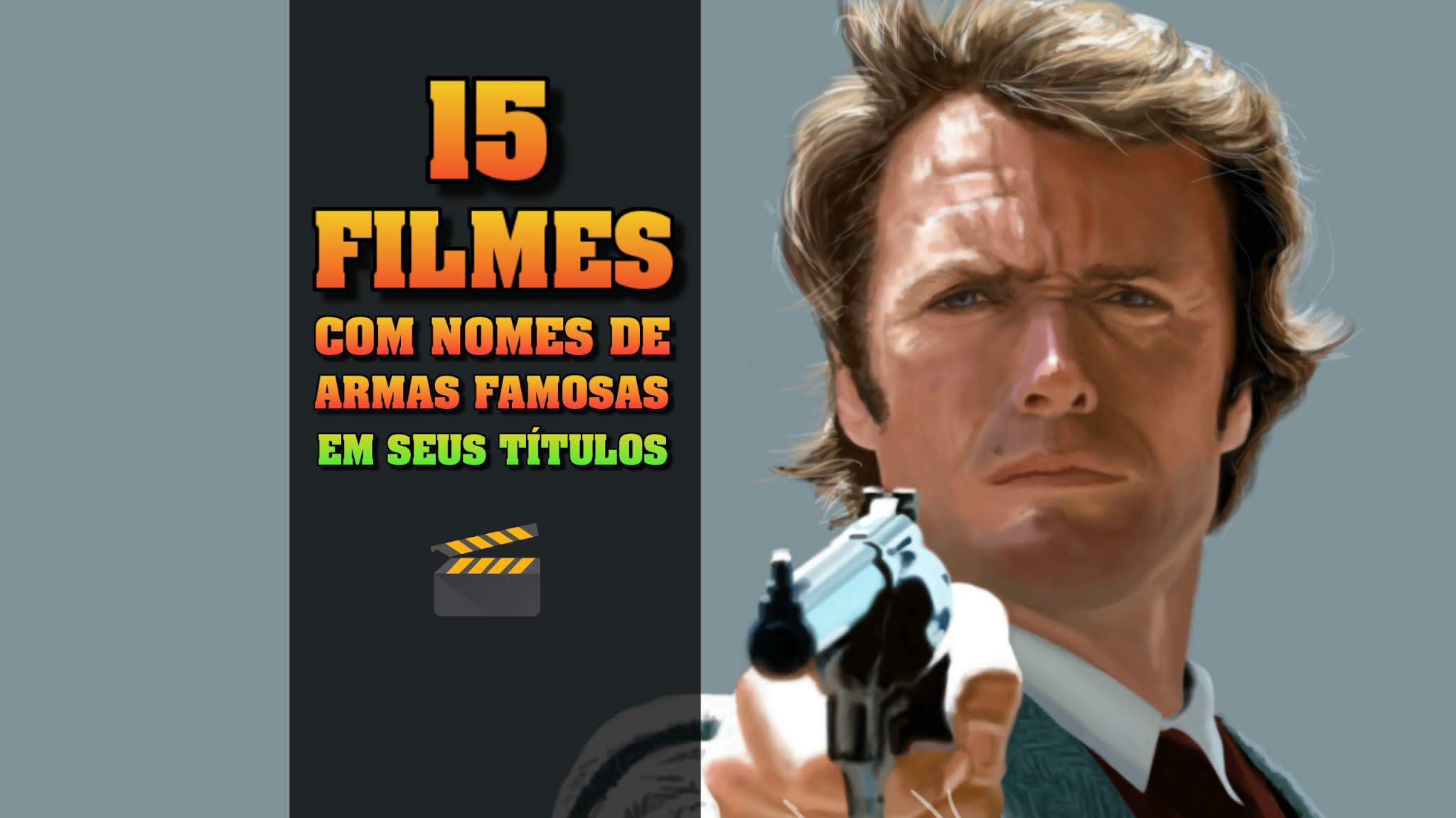 filmes-com-nomes-de-armas-famosas