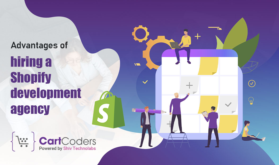 Advantages of Hiring a Shopify Development Agency