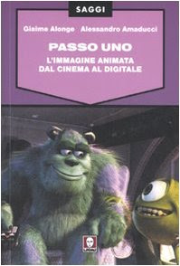 Passo uno. L'immagine animata dal cinema al digitale