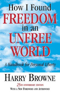 Harry Browne: How I Found FREEDOM in an UNFREE WORLD   - A Handbook for Personal Liberty